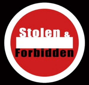 Stolen and Forbidden
